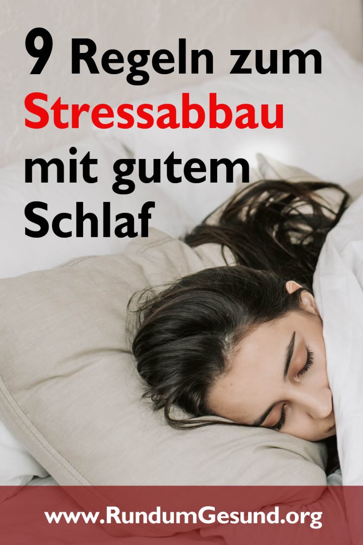9  Regeln zum Stressabbau mit gutem Schlaf