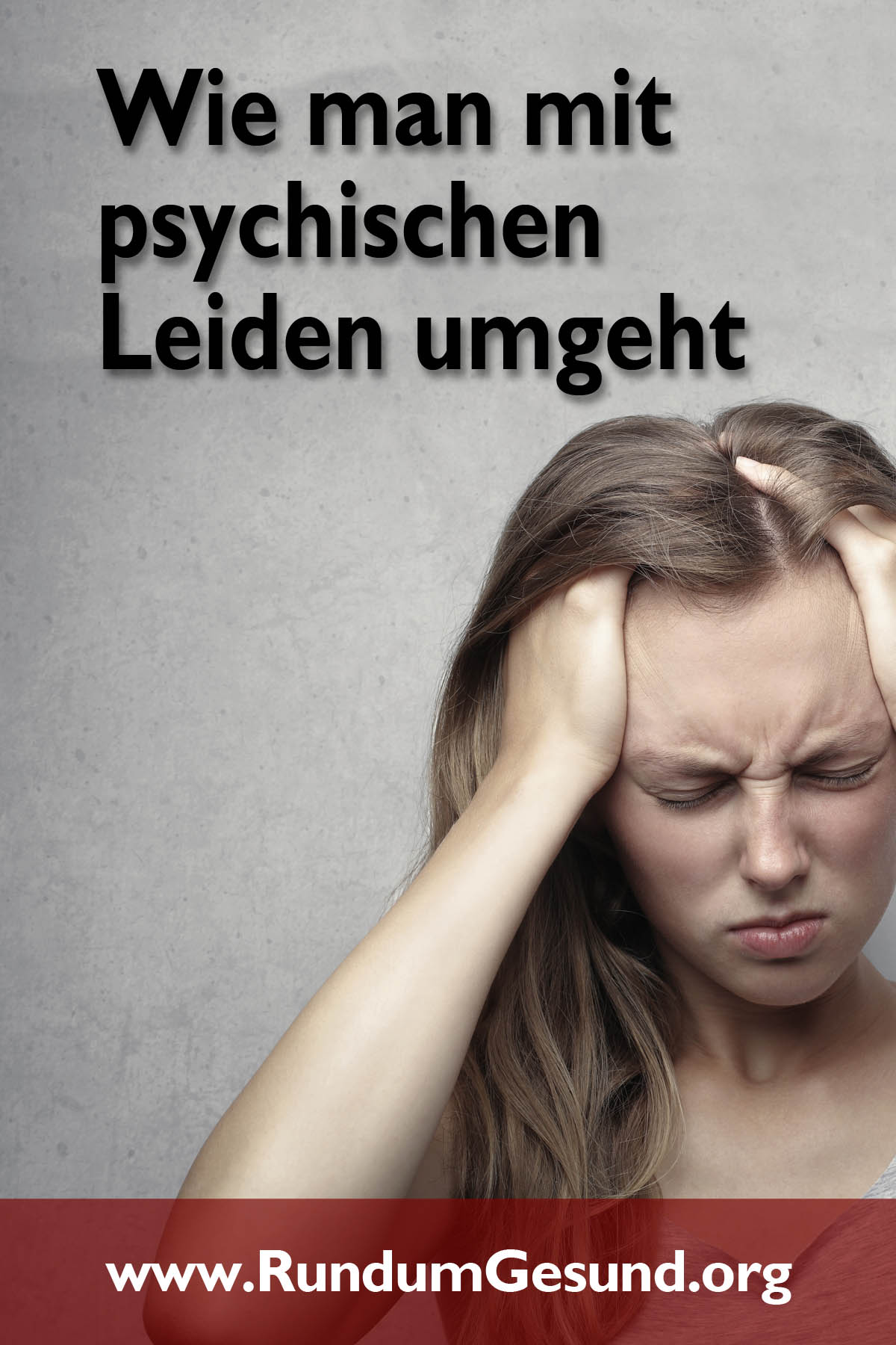 Wie man mit psychischen Leiden umgeht