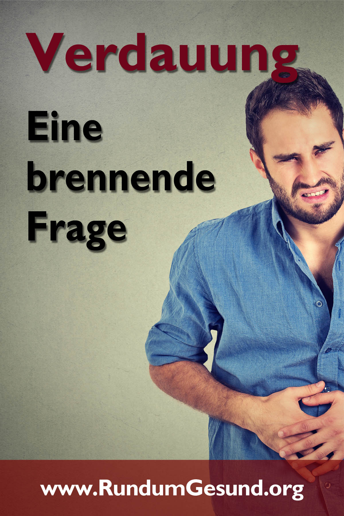 Verdauung – Eine brennende Frage
