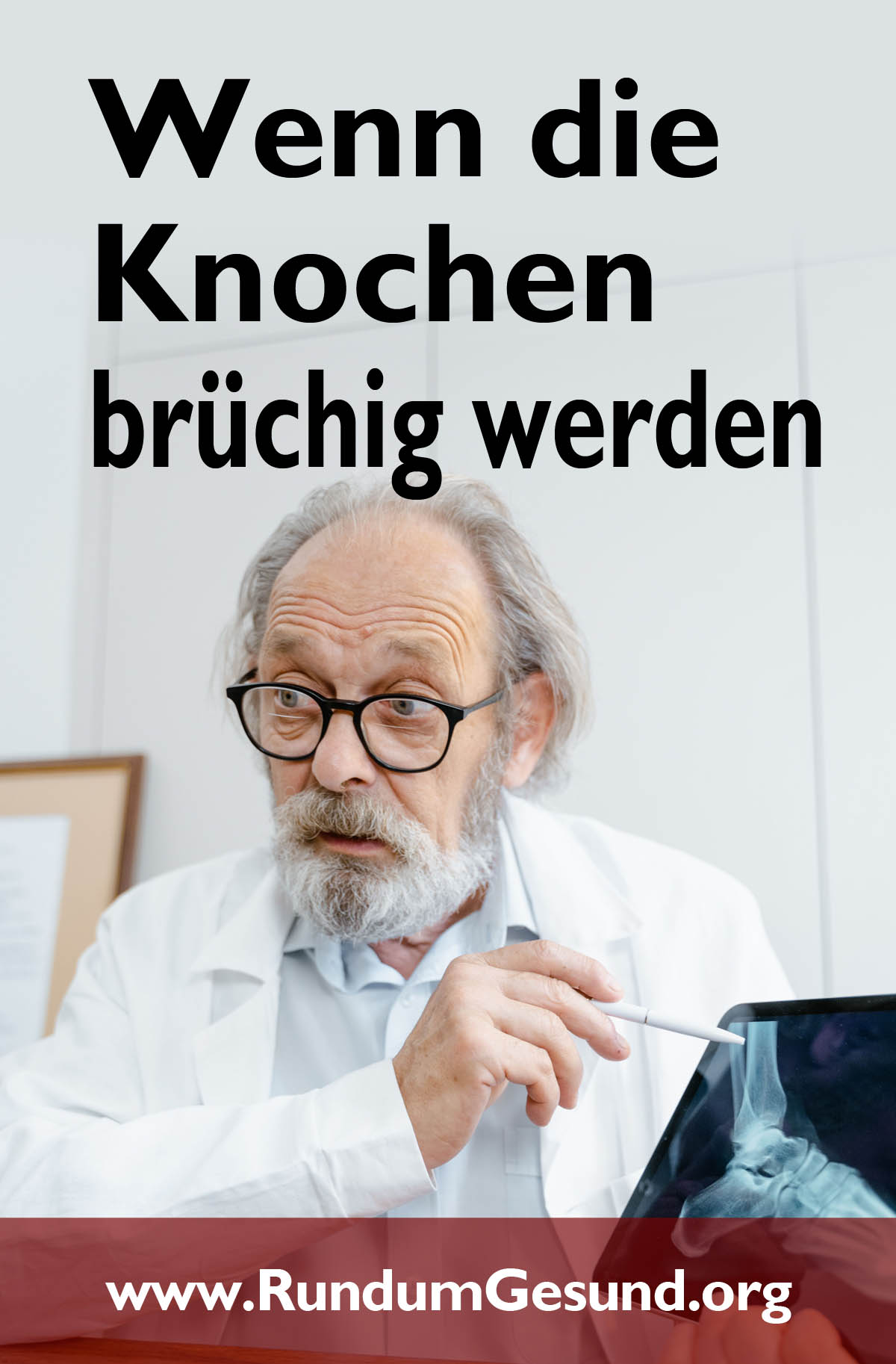 Wenn die Knochen brüchig werden