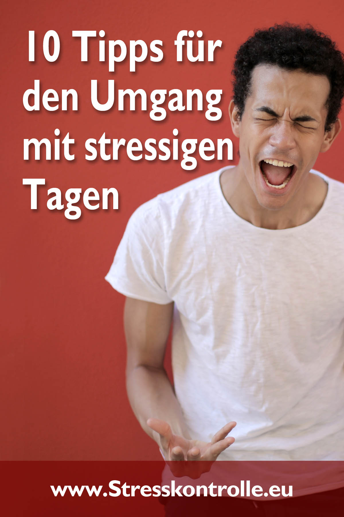 10 Tipps für den Umgang mit stressigen Tagen